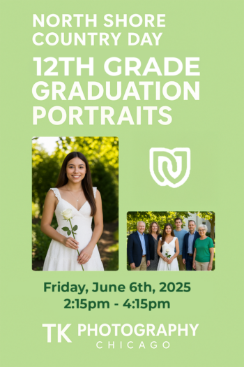 Flyer for North Shore Country Day 12th Grade Graduation Portraits on Wednesday, June 6th, 2025, featuring a student in a white dress holding a rose, a smaller family photo, and the TK Photography Chicago logo.