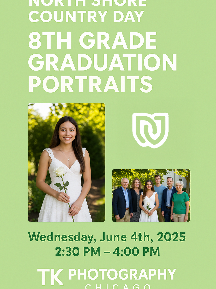 Flyer for North Shore Country Day 8th Grade Graduation Portraits on Wednesday, June 4th, 2025, featuring a student in a white dress holding a rose, a smaller family photo, and the TK Photography Chicago logo.