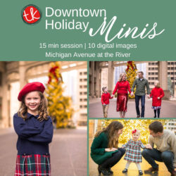 Promotional graphic for TK Photography’s Downtown Holiday Minis—15-minute sessions with 10 digital images on Michigan Avenue at the river, shown with festive family portraits.
